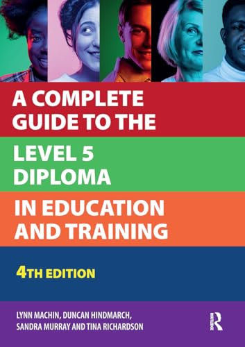A Complete Guide to the Level 5 Diploma in Education and Training (Further Education)
