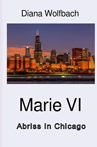 Marie VI: Abriss in Chicago