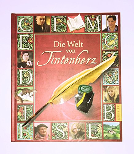 Die Welt von Tintenherz: Mit zahlreichen Fotos und vielen Extras (Tintenwelt)