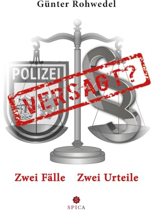 VERSAGT!: 2 Fälle – 2 Urteile nur Einzelfälle?