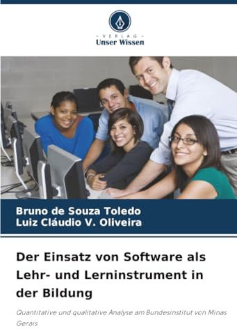 Der Einsatz von Software als Lehr- und Lerninstrument in der Bildung: Quantitative und qualitative Analyse am Bundesinstitut von Minas Gerais