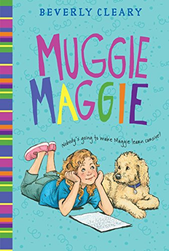 Muggie Maggie: A Funny Chapter Book from Newbery Winner Beverly Cleary about Learning Cursive for Children (Ages 8-12)
