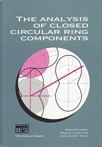The Analysis of Closed Circular Ring Components: A Range of Cases Taken from Mechanical and Structural Engineering