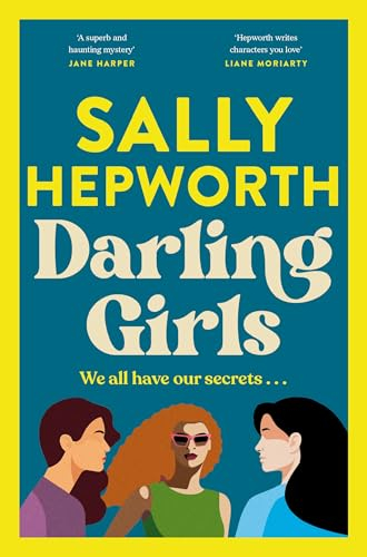 Darling Girls: A Heart-Pounding Suspense Novel About Sisters, Secrets, Love and Murder That Will Keep You Turning the Pages