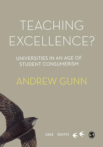 Teaching Excellence?: Universities in an age of student consumerism (SAGE Swifts)