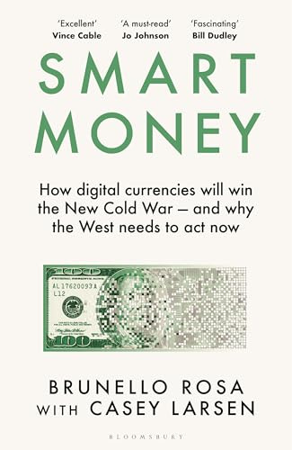 Smart Money: How Digital Currencies Will Shape the New World Order