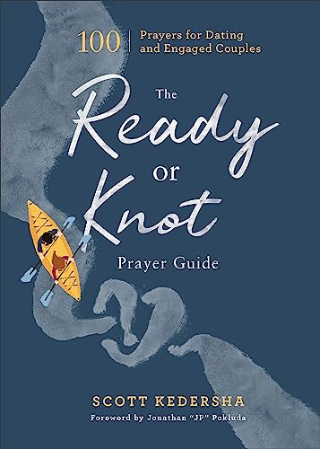 The Ready or Knot Prayer Guide – 100 Prayers for Dating and Engaged Couples