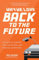Why We Love Back to the Future: 40 Years of Fandom, Flux Capacitors, and Timeless Adventures (Gift for Film Lovers)