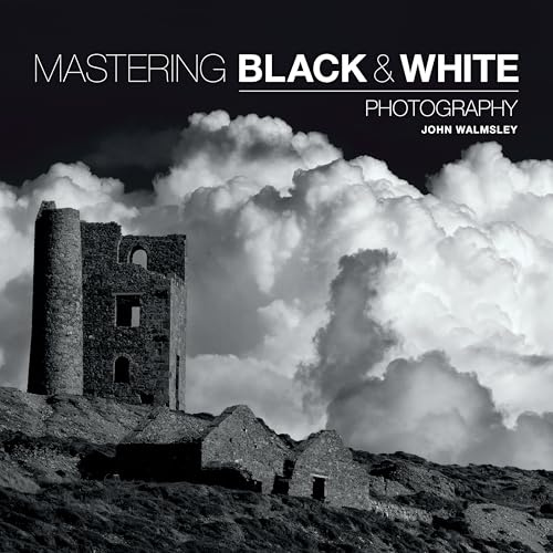 Mastering Black & White Photography
