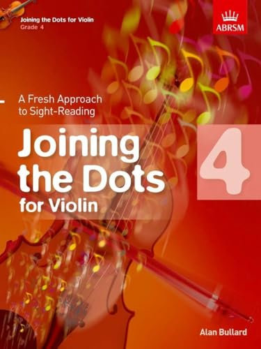Joining the Dots for Violin, Grade 4: A Fresh Approach to Sight-Reading (Joining the dots (ABRSM))