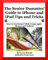 The Senior Dummies' Guide to iPhone and iPad Tips and Tricks: How to Feel Smart While Using Apple Phones and Tablets (The Senior Dummies' Guides, Band 5)