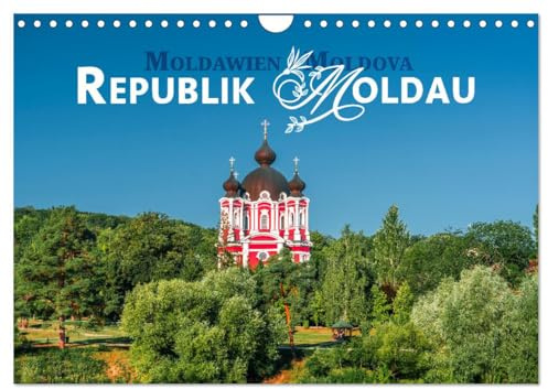 Republik Moldawien - Das südosteuropäische Kleinod (Wandkalender 2026 DIN A4 quer), CALVENDO Monatskalender: So klein. So idyllisch. So schön und freundlich (CALVENDO Orte)