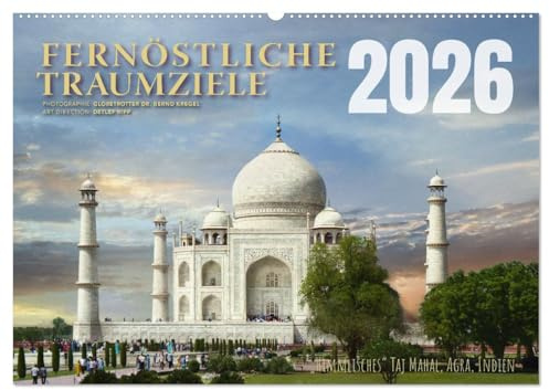 Fernöstliche Traumziele (Wandkalender 2026 DIN A2 quer), CALVENDO Monatskalender: Tempel, Kunst, Weltkulturerbe in Fernost (CALVENDO Orte)