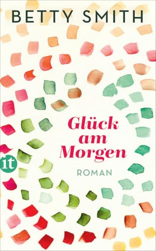Glück am Morgen: Roman | Ein berührender Schmöker um zwei junge Liebende gegen alle Widerstände (insel taschenbuch)