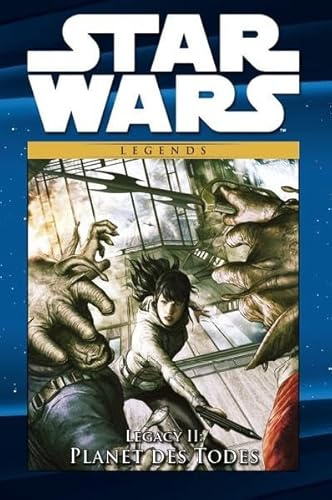 Star Wars Comic-Kollektion: Bd. 99: Legacy II: Planet des Todes