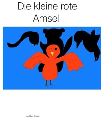 Die kleine rote Amsel