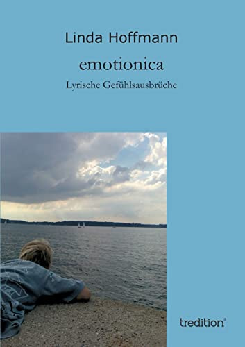 emotionica: Lyrische Gefühlsausbrüche