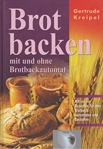 Brot backen: mit und ohne Brotbackautomat