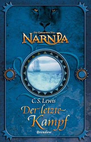 Die Chroniken von Narnia 7. Der letzte Kampf: Fantasy-Edition