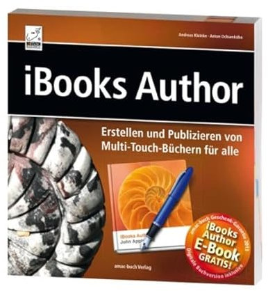 iBooks Author - Erstellen und Publizieren von Multi-Touch-Büchern für alle