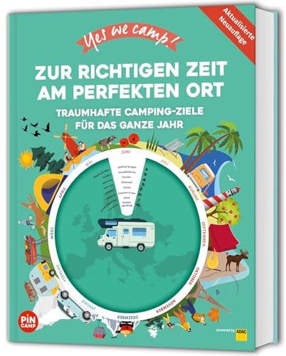 Yes we camp! Zur richtigen Zeit am perfekten Ort: Traumhafte Camping-Ziele für das ganze Jahr (PiNCAMP powered by ADAC)