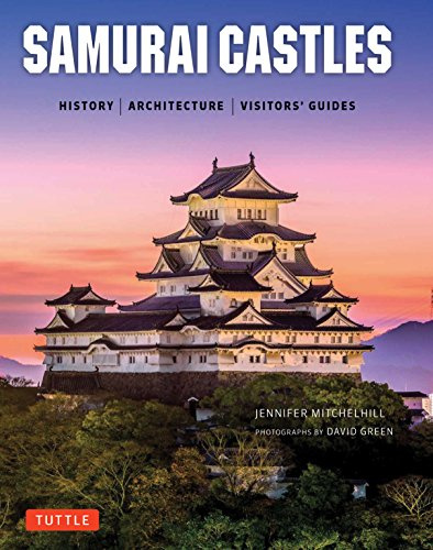 Samurai Castles: History / Architecture / VisitorsAE Guides