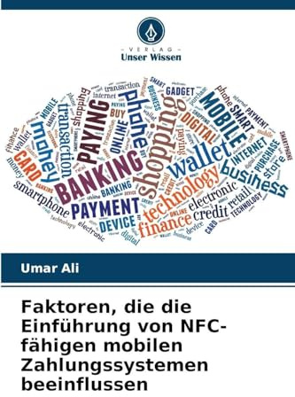 Faktoren, die die Einführung von NFC-fähigen mobilen Zahlungssystemen beeinflussen: DE