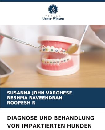 DIAGNOSE UND BEHANDLUNG VON IMPAKTIERTEN HUNDEN