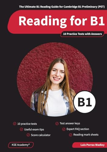 Reading B1: The Ultimate B1 Reading Guide for Cambridge B1 Preliminary & 10 Reading Tests with Answers