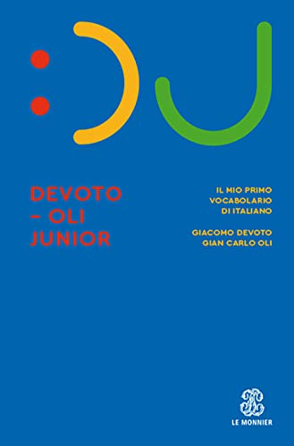 Il Devoto-Oli junior. Il mio primo vocabolario di italiano. Nuova ediz. (Dizionari)