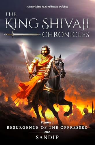 The King Shivaji Chronicles - Resurgence of The Oppressed - Volume 1