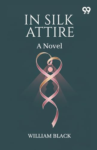 In Silk Attire A Novel