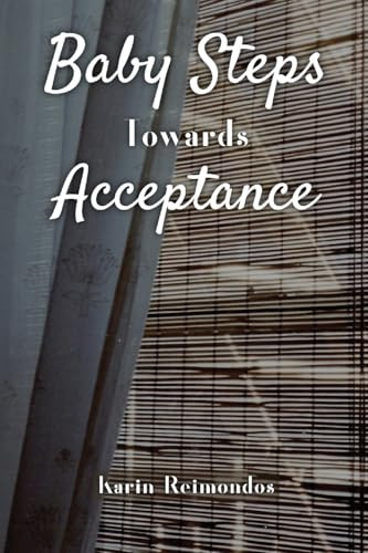 Baby Steps Towards Acceptance