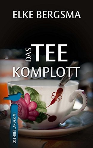 Das Teekomplott - Ostfrieslandkrimi (Büttner und Hasenkrug ermitteln 2)