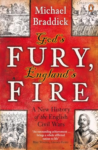 God's Fury, England's Fire: A New History of the English Civil Wars