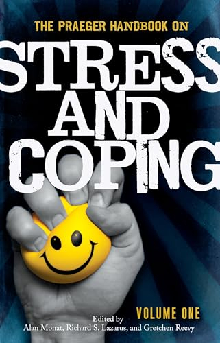 The Praeger Handbook on Stress and Coping [2 volumes]