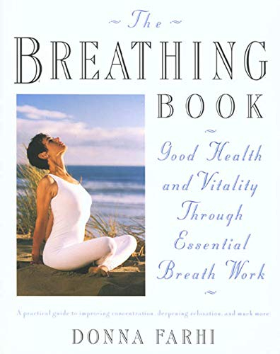 Breathing Book: Vitality & Good Health Through Essential Breath Work