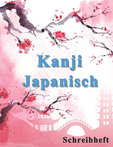Kanji Japanisch Schreibheft: Blanko Schreibpapier Übungsbuch für das japanische Schreiben (Kanji Notebook, Band 3)