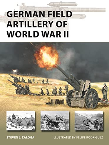 German Field Artillery of World War II: 325 (New Vanguard)