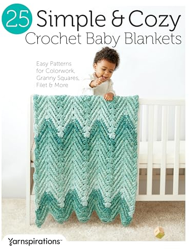 25 Simple & Cozy Crochet Baby Blankets: Easy Patterns for Colorwork, Granny Squares, Filet & More