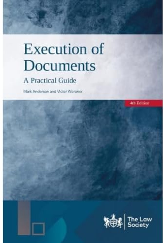 Execution of Documents: A Practical Guide
