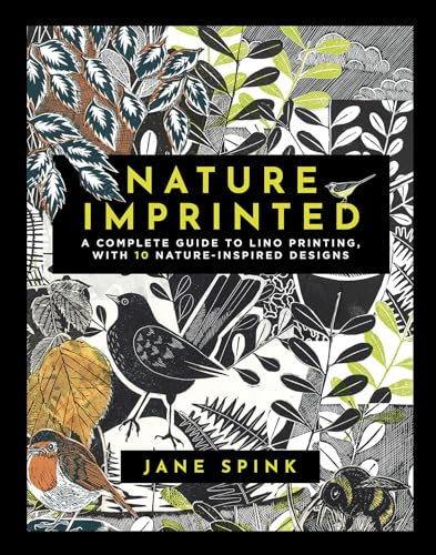 Nature Imprinted: A complete guide to lino printing, with 10 nature-inspired designs