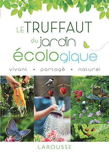 Le Truffaut du jardin écologique - Nouvelle édition