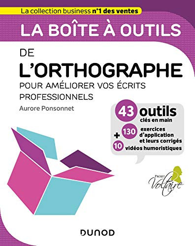 La boîte à outils de l'orthographe - Pour améliorer vos écrits professionnels: Pour améliorer vos écrits professionnels