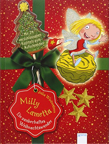 Milly Lametta. Ein zauberhaftes Weihnachtswunder: Eine Weihnachtsgeschichte in 24 Kapiteln: Mit 24 verschlossenen Kapiteln