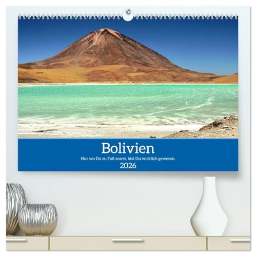 Bolivien - Eine Wanderreise (hochwertiger Premium Wandkalender 2026 DIN A2 quer), Kunstdruck in Hochglanz: Wandern und Fotografieren in Bolivien (CALVENDO Orte)