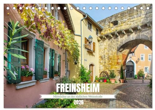 Freinsheim - Mittelalter an der südlichen Weinstraße (Tischkalender 2026 DIN A5 quer), CALVENDO Monatskalender: Spaziergang durch das historische Freinsheim (CALVENDO Orte)
