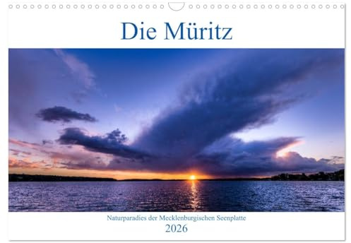 Die Müritz - Naturparadies der Mecklenburgischen Seenplatte (Wandkalender 2026 DIN A3 quer), CALVENDO Monatskalender: Fotomotive über das Jahr ... Binnensee Deutschlands. (CALVENDO Natur)