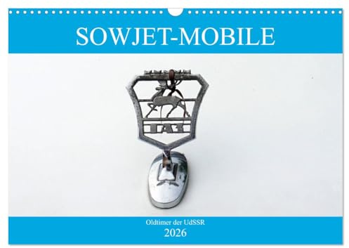 Sowjet-Mobile - Oldtimer der UdSSR (Wandkalender 2026 DIN A3 quer), CALVENDO Monatskalender: Die bekanntesten Automarken der Sowjetunion (CALVENDO Mobilitaet)