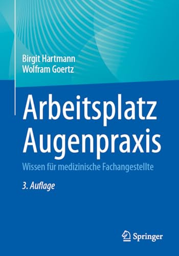 Arbeitsplatz Augenpraxis: Wissen für medizinische Fachangestellte